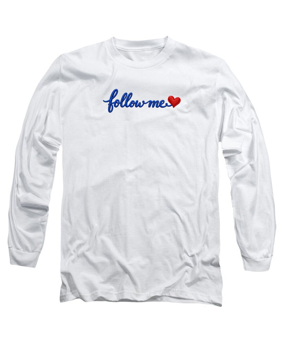Follow Me Text with Heart - Long Sleeve T-Shirt