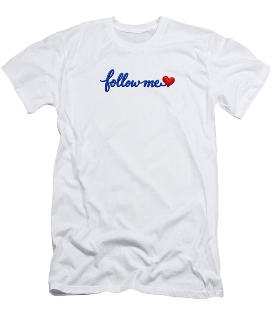 Follow Me Text with Heart - T-Shirt