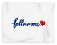 Follow Me Text with Heart - Blanket